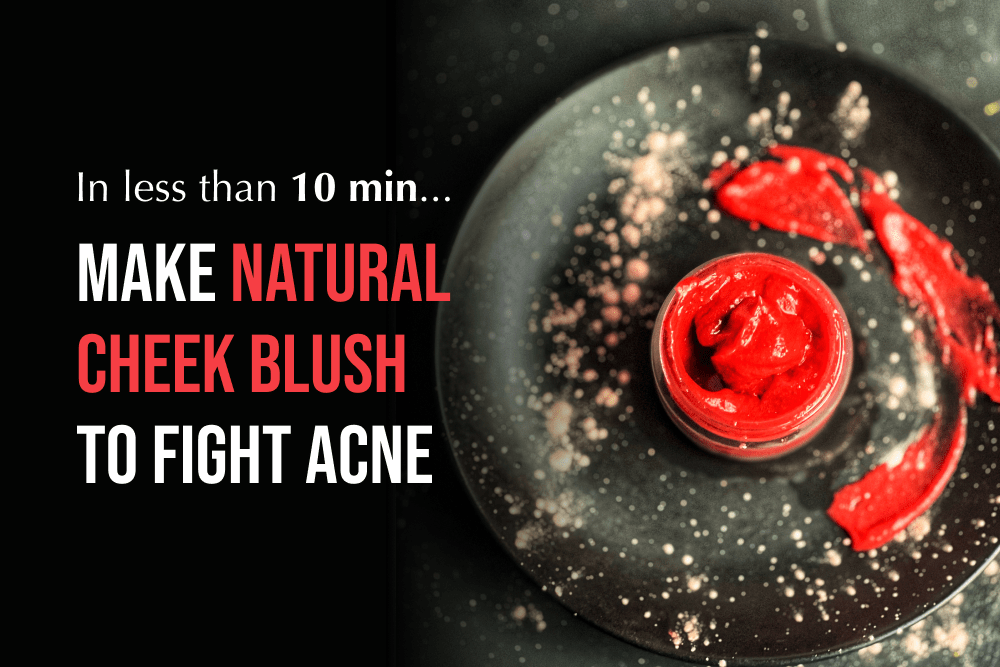 Make Natural Blush for Acne Prone Skin with just 4 Ingredients